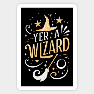 Yer a Wizard - Typography - Fantasy Magnet